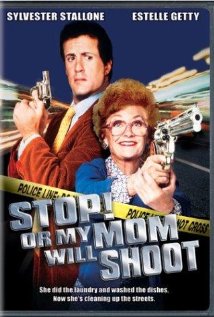 Stop! Or My Mom Will Shoot (1992)