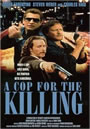 In the Line of Duty: A Cop for the Killing