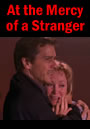 At the Mercy of a Stranger (1999)