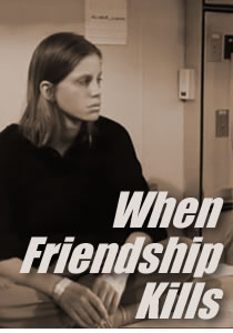 When Friendship Kills